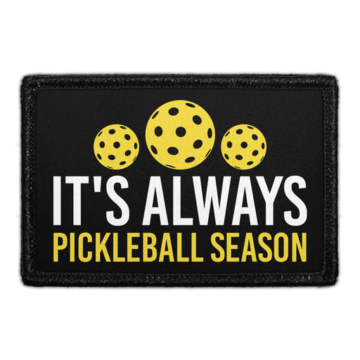 It's Always Pickleball Season - Removable Patch - Pull Patch - Removable Patches For Authentic Flexfit and Snapback Hats