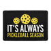 It's Always Pickleball Season - Removable Patch - Pull Patch - Removable Patches For Authentic Flexfit and Snapback Hats