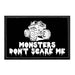 Monsters Don't Scare Me - Removable Patch - Pull Patch - Removable Patches For Authentic Flexfit and Snapback Hats