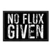 No Flux Given - Removable Patch - Pull Patch - Removable Patches For Authentic Flexfit and Snapback Hats