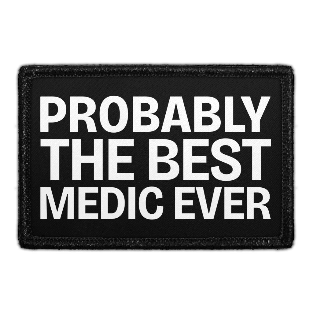 Probably The Best Medic Ever - Removable Patch — Pull Patch - Removable ...