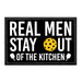 Real Men Stay Out Of The Kitchen - Removable Patch - Pull Patch - Removable Patches For Authentic Flexfit and Snapback Hats