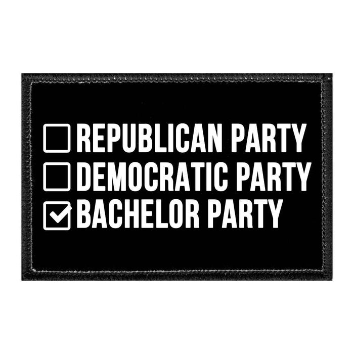 Republican Party, Democratic Party, Bachelor Party - Removable Patch - Pull Patch - Removable Patches That Stick To Your Gear