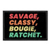 Savage, Classy, Bougie, Ratchet - Removable Patch - Pull Patch - Removable Patches For Authentic Flexfit and Snapback Hats