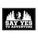 Say Yes To Adventure - Removable Patch - Pull Patch - Removable Patches That Stick To Your Gear