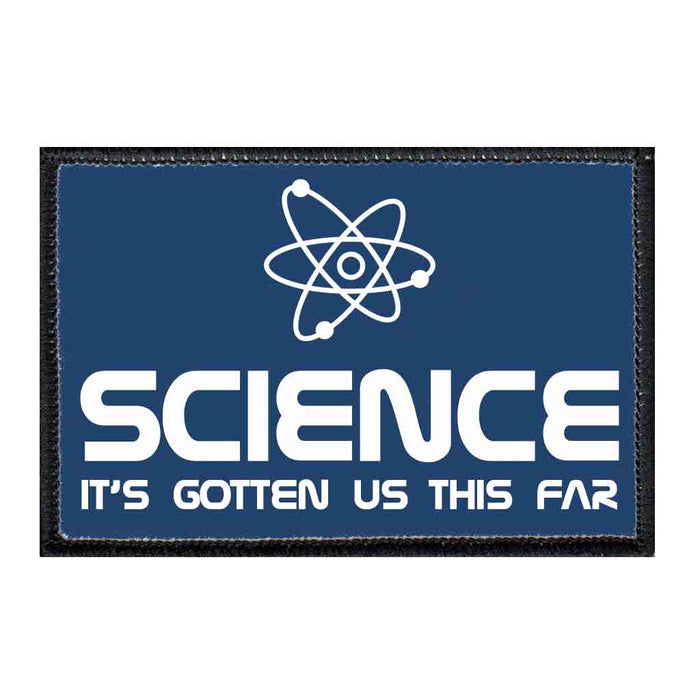 Science It's Gotten Us This Far - Patch - Pull Patch - Removable Patches For Authentic Flexfit and Snapback Hats