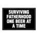 Surviving Fatherhood One Beer At A Time - Removable Patch - Pull Patch - Removable Patches That Stick To Your Gear