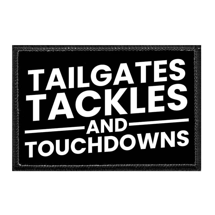 Tailgates Tackles And Touchdowns - Removable Patch - Pull Patch - Removable Patches For Authentic Flexfit and Snapback Hats