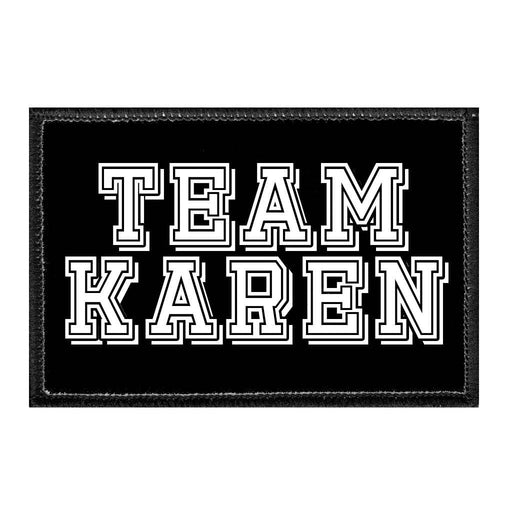 Team Karen - Removable Patch - Pull Patch - Removable Patches For Authentic Flexfit and Snapback Hats