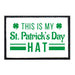 This Is My St. Patrick's Day Hat - Shamrock - Patch - Pull Patch - Removable Patches For Authentic Flexfit and Snapback Hats