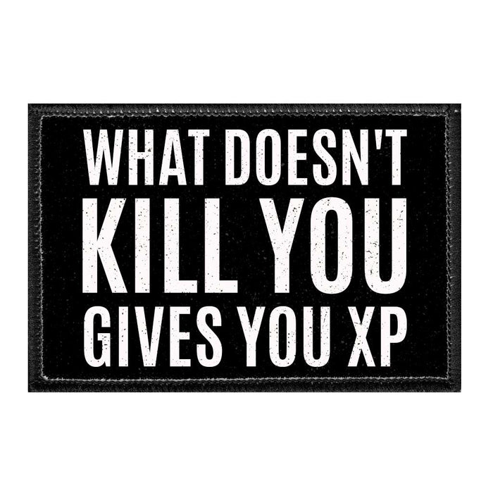 What Doesn't Kill You Gives You XP - Removable Patch - Pull Patch - Removable Patches For Authentic Flexfit and Snapback Hats