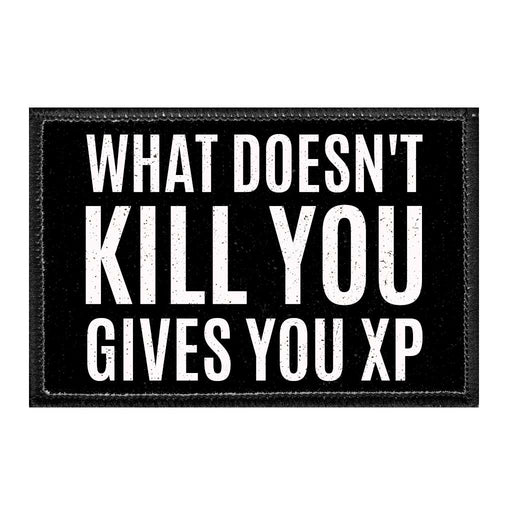 What Doesn't Kill You Gives You XP - Removable Patch - Pull Patch - Removable Patches For Authentic Flexfit and Snapback Hats