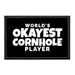 World's Okayest Cornhole Player - Removable Patch - Pull Patch - Removable Patches For Authentic Flexfit and Snapback Hats