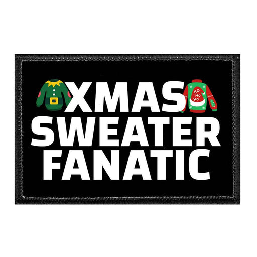 Xmas Sweater Fanatic - Removable Patch - Pull Patch - Removable Patches That Stick To Your Gear