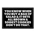 You Know When You Buy A Bag Of Salad & It Gets All Brown & Soggy? Cookies Don't Do That. - Removable Patch - Pull Patch - Removable Patches That Stick To Your Gear