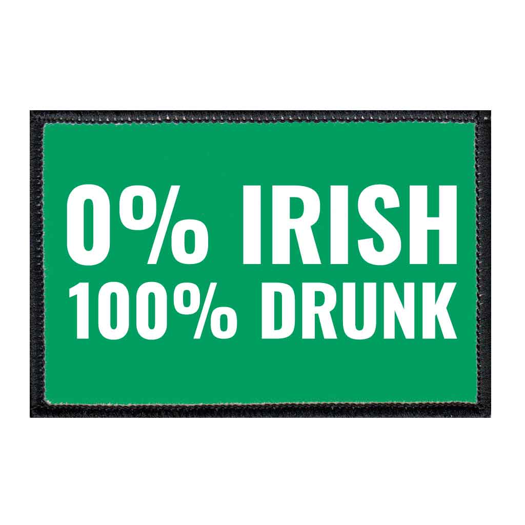 0% Irish 100% Drunk - Green - Removable Patch - Pull Patch - Removable Patches For Authentic Flexfit and Snapback Hats