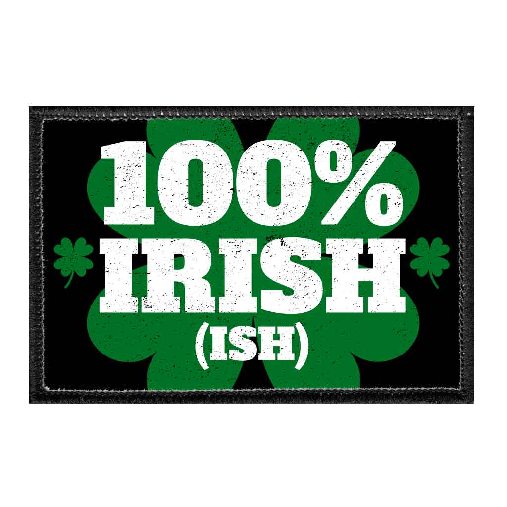 100% Irish (ish) - Removable Patch - Pull Patch - Removable Patches For Authentic Flexfit and Snapback Hats