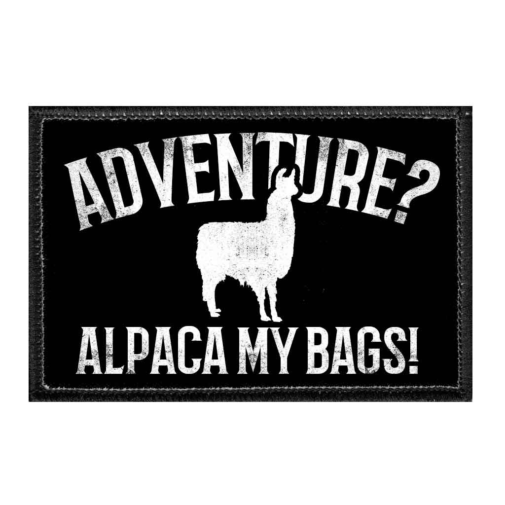 Adventure? Alpaca My Bags - Removable Patch - Pull Patch - Removable Patches For Authentic Flexfit and Snapback Hats