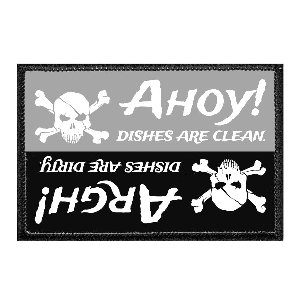 Ahoy! Dishes Are Clean. - Argh! Dishes Are Dirty. - Removable Patch - Pull Patch - Removable Patches That Stick To Your Gear