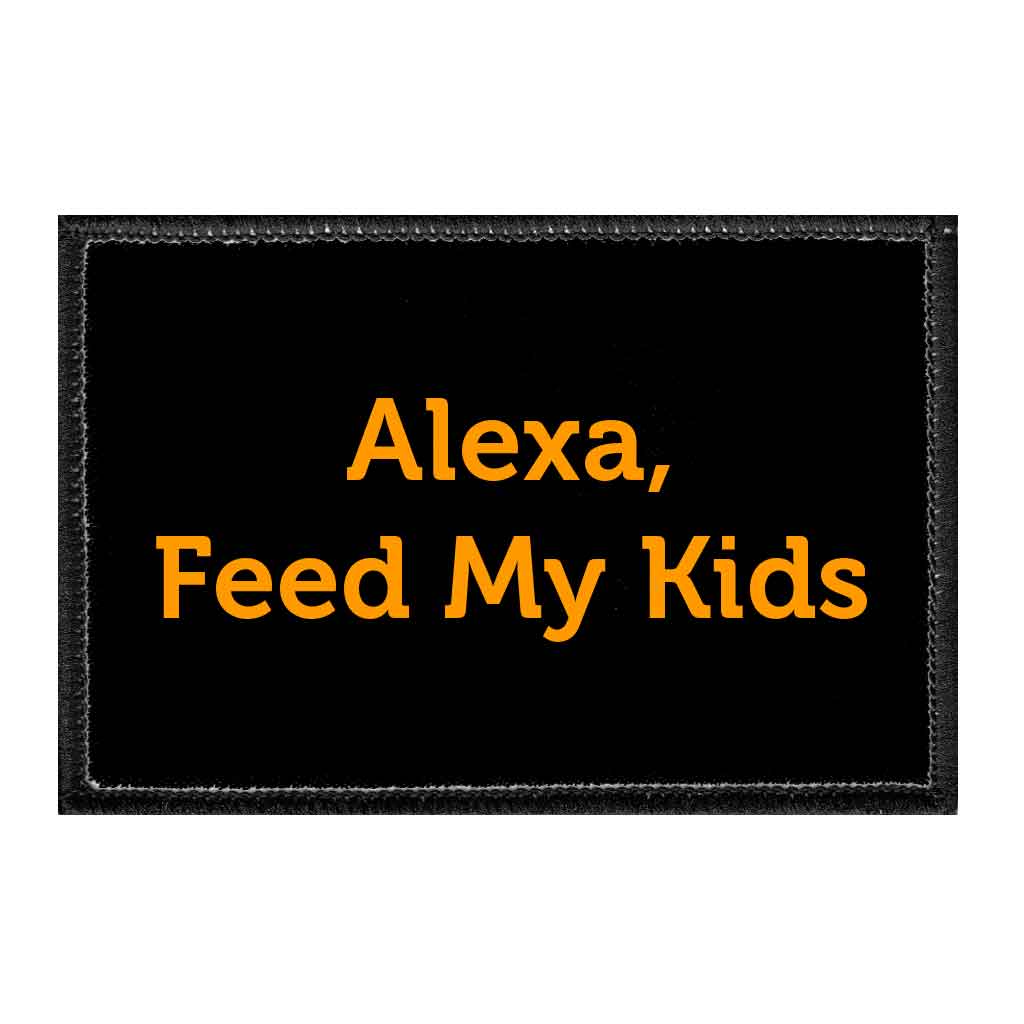 Alexa Feed My Kids - Removable Patch - Pull Patch - Removable Patches For Authentic Flexfit and Snapback Hats