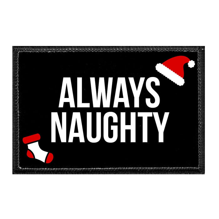 Always Naughty - Removable Patch - Pull Patch - Removable Patches That Stick To Your Gear