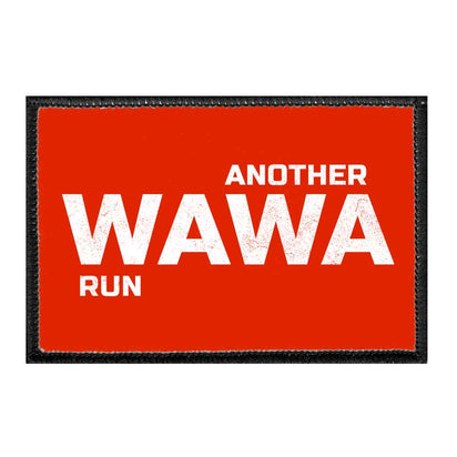 Another Wawa Run - Removable Patch - Pull Patch - Removable Patches For Authentic Flexfit and Snapback Hats