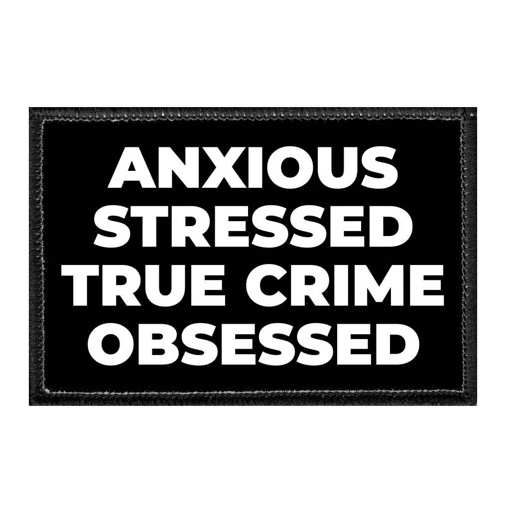 Anxious Stressed True Crime Obsessed - Removable Patch - Pull Patch - Removable Patches For Authentic Flexfit and Snapback Hats
