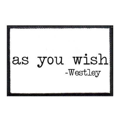 As You Wish - Westley - Patch - Pull Patch - Removable Patches For Authentic Flexfit and Snapback Hats