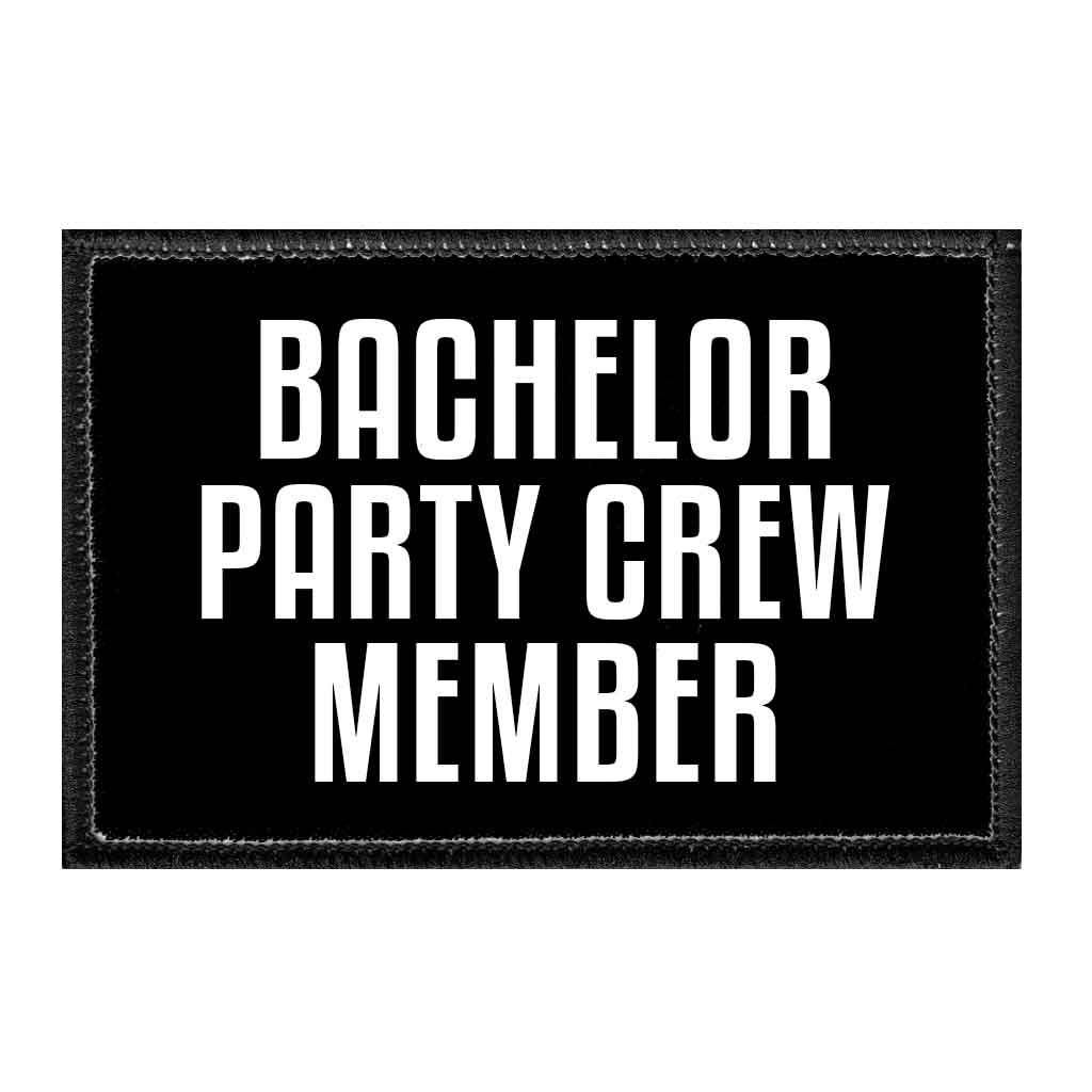Bachelor Party Crew Member - Removable Patch - Pull Patch - Removable Patches That Stick To Your Gear