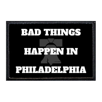 Bad Things Happen In Philadelphia - Liberty Bell - Removable Patch - Pull Patch - Removable Patches For Authentic Flexfit and Snapback Hats