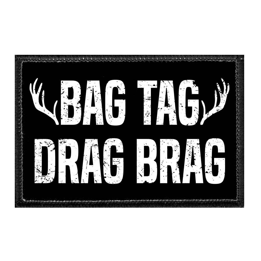 Bag Tag Drag Brag - Removable Patch - Pull Patch - Removable Patches For Authentic Flexfit and Snapback Hats
