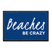Beaches Be Crazy - Removable Patch - Pull Patch - Removable Patches For Authentic Flexfit and Snapback Hats