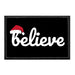 Believe (In Santa) - Removable Patch - Pull Patch - Removable Patches That Stick To Your Gear