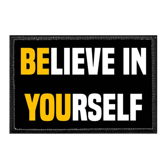 Believe In Yourself - Removable Patch - Pull Patch - Removable Patches For Authentic Flexfit and Snapback Hats