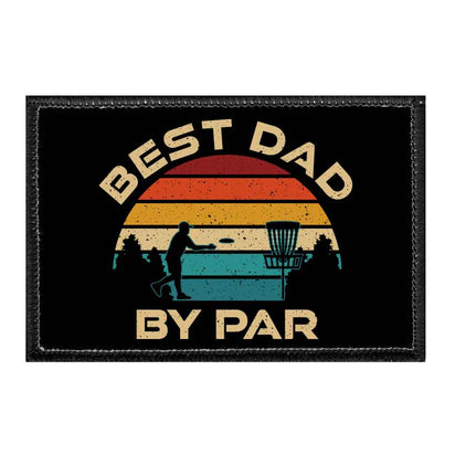 Best Dad By Par - Disc Golf - Removable Patch - Pull Patch - Removable Patches For Authentic Flexfit and Snapback Hats