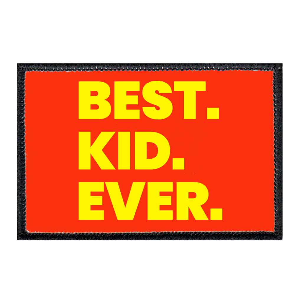 Best. Kid. Ever. - Removable Patch - Pull Patch - Removable Patches For Authentic Flexfit and Snapback Hats