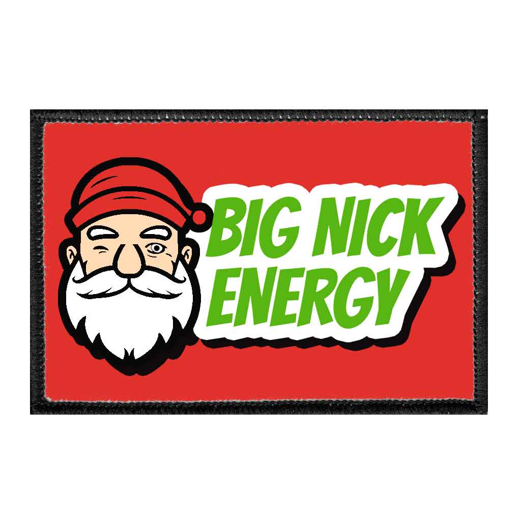 Big Nick Energy - Removable Patch - Pull Patch - Removable Patches That Stick To Your Gear