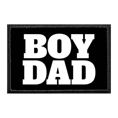 Boy Dad - Removable Patch - Pull Patch - Removable Patches That Stick To Your Gear