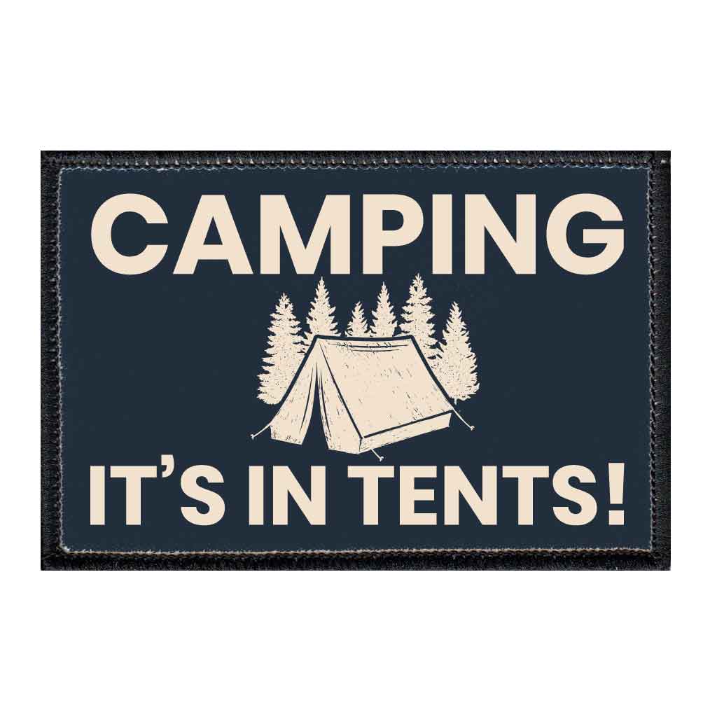 Camping It's In Tents - Dark Blue - Removable Patch - Pull Patch - Removable Patches For Authentic Flexfit and Snapback Hats