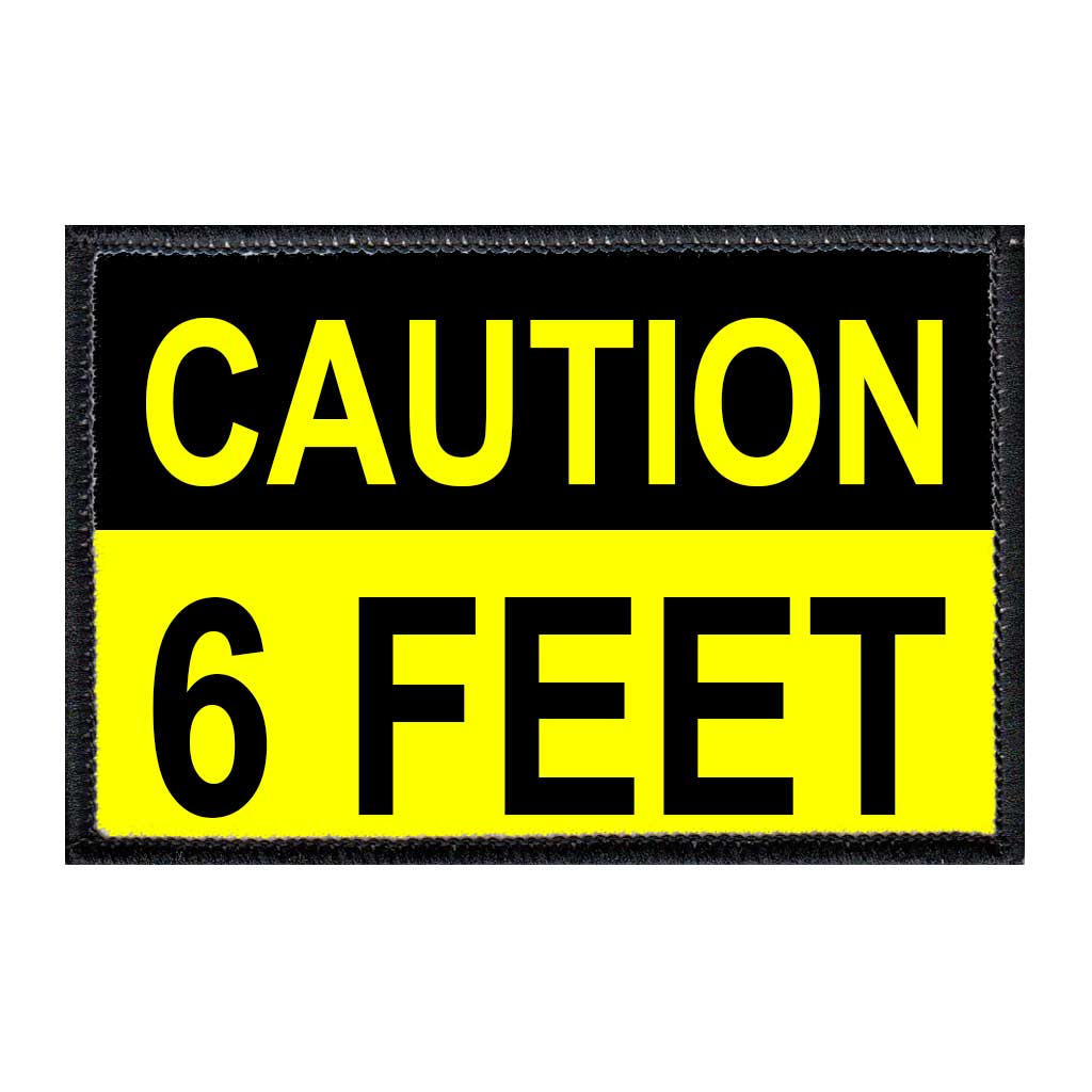 Caution 6 Feet - Removable Patch - Pull Patch - Removable Patches For Authentic Flexfit and Snapback Hats