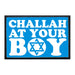 Challah At Your Boy - Removable Patch - Pull Patch - Removable Patches For Authentic Flexfit and Snapback Hats