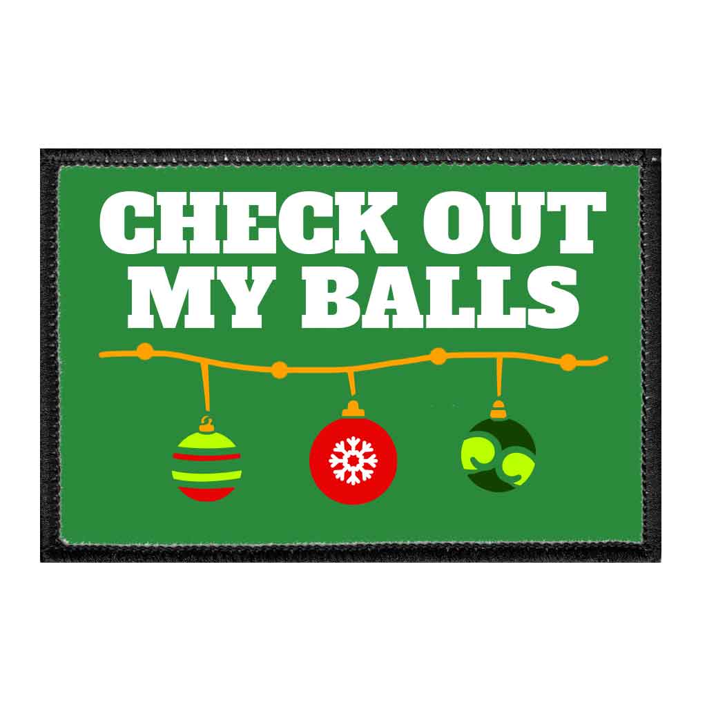 Check Out My Balls - Ornaments - Removable Patch - Pull Patch - Removable Patches That Stick To Your Gear