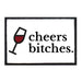 Cheers Bitches - Removable Patch - Pull Patch - Removable Patches For Authentic Flexfit and Snapback Hats
