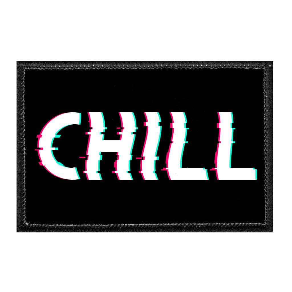 Chill - Blurry - Removable Patch - Pull Patch - Removable Patches For Authentic Flexfit and Snapback Hats