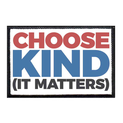 Choose Kind It Matters - Patch - Pull Patch - Removable Patches For Authentic Flexfit and Snapback Hats