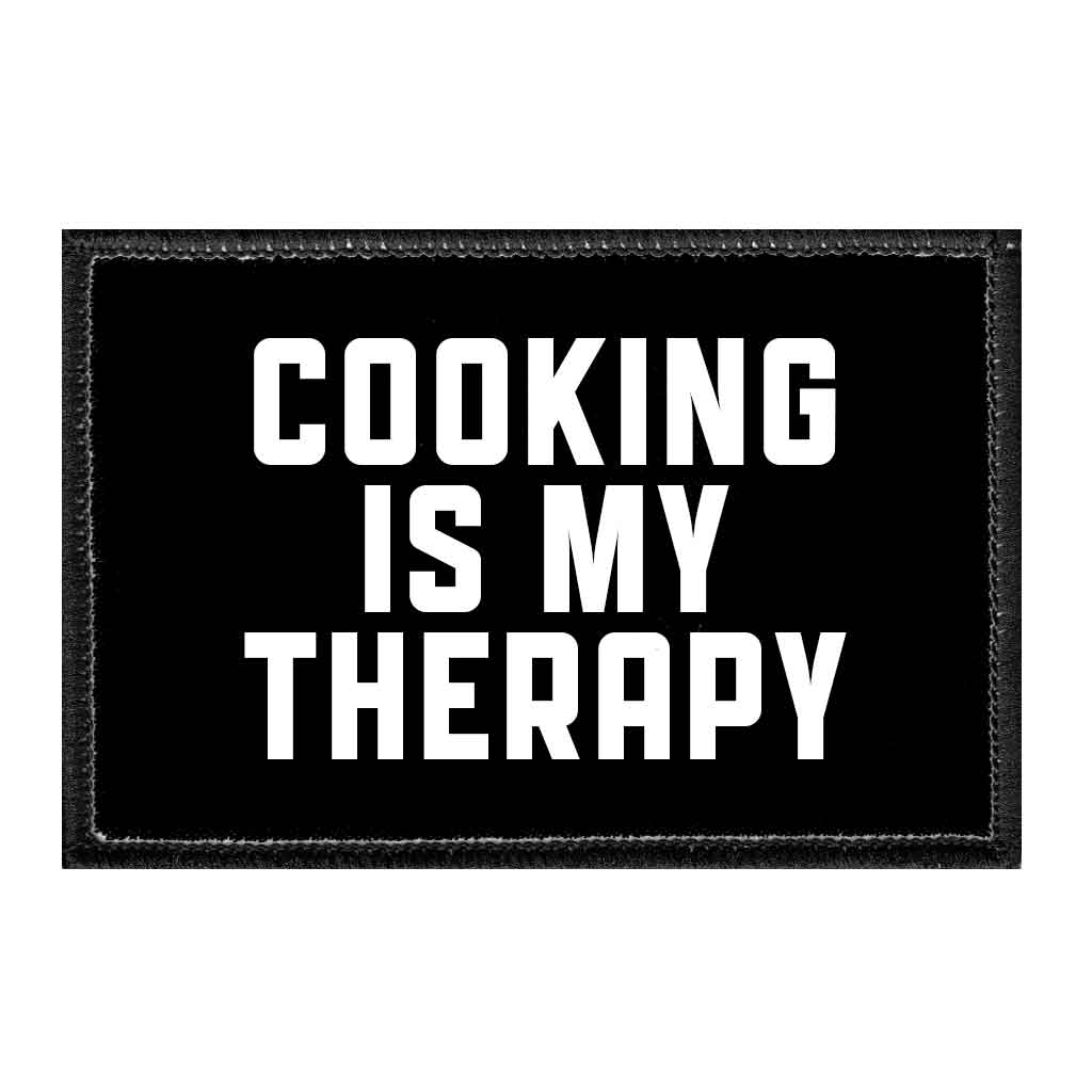 Cooking Is My Therapy - Removable Patch - Pull Patch - Removable Patches That Stick To Your Gear