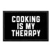 Cooking Is My Therapy - Removable Patch - Pull Patch - Removable Patches That Stick To Your Gear