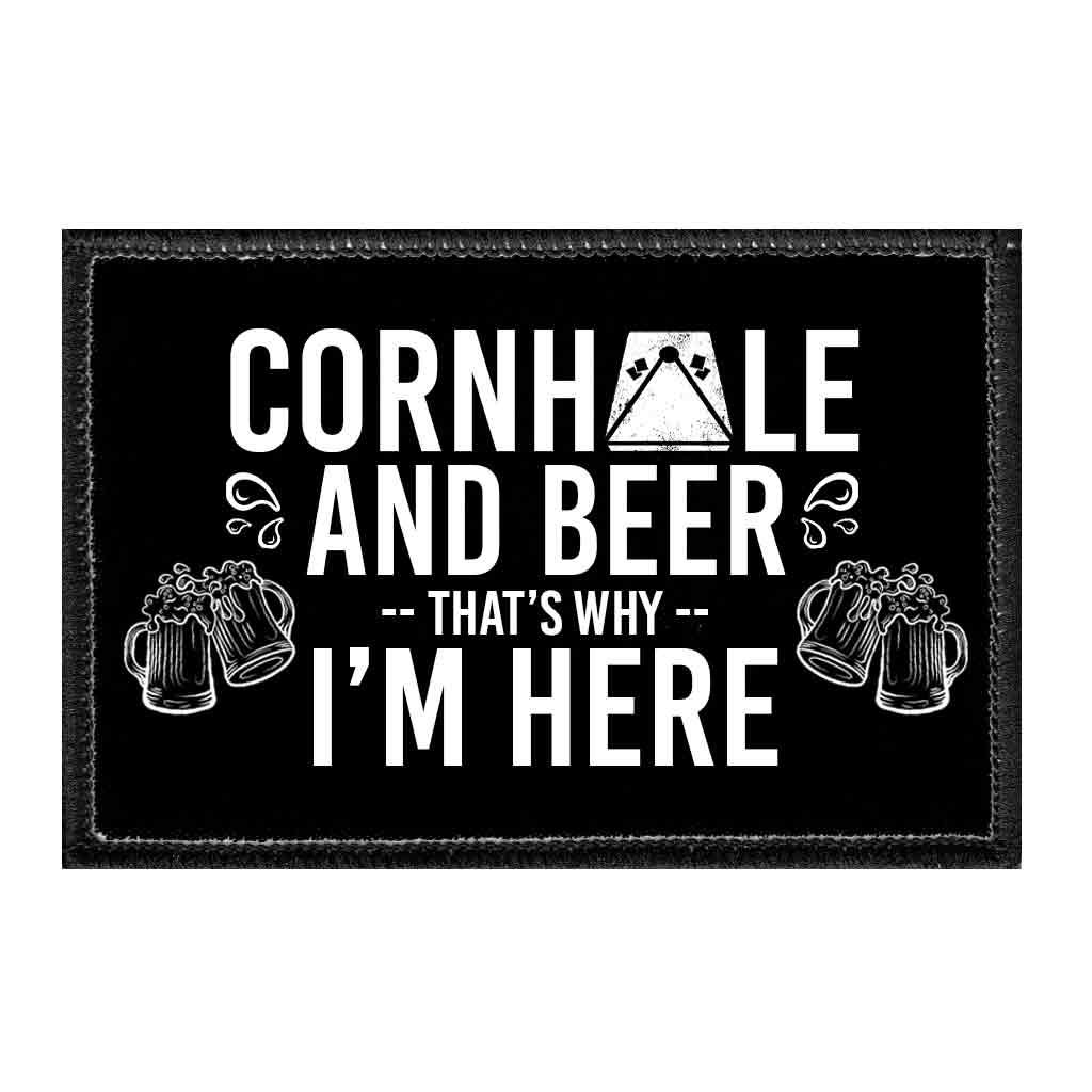 Cornhole and Beer - That's Why I'm Here - Removable Patch - Pull Patch - Removable Patches For Authentic Flexfit and Snapback Hats