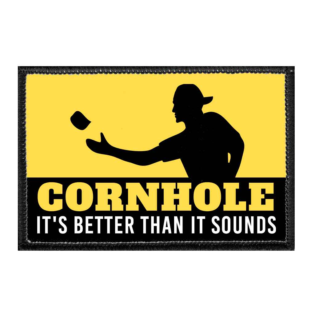 Cornhole - It's Better Than It Sounds - Removable Patch - Pull Patch - Removable Patches For Authentic Flexfit and Snapback Hats