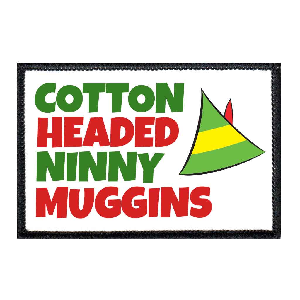 Cotton Headed Ninny Muggins - Patch - Pull Patch - Removable Patches For Authentic Flexfit and Snapback Hats